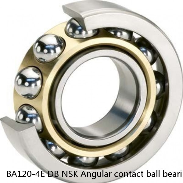 BA120-4E DB NSK Angular contact ball bearing